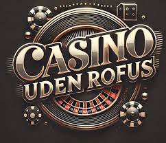 Casinoer Uden Rofus En Guide til Ansvarligt Spil