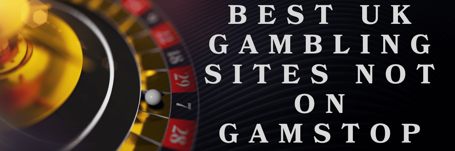 Betting Sites Not on GamStop Your Guide to Alternative Gambling Options -1270856262